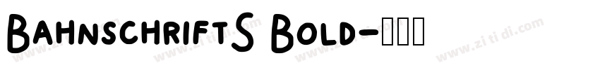 BahnschriftS Bold字体转换